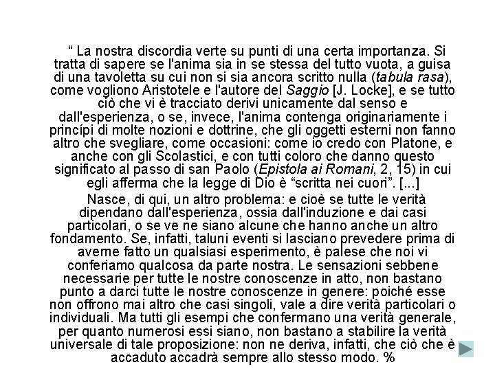  “ La nostra discordia verte su punti di una certa importanza. Si tratta