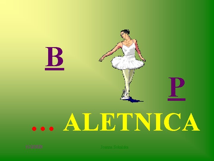 B P … ALETNICA 11/2/2020 Joanna Sokalska 