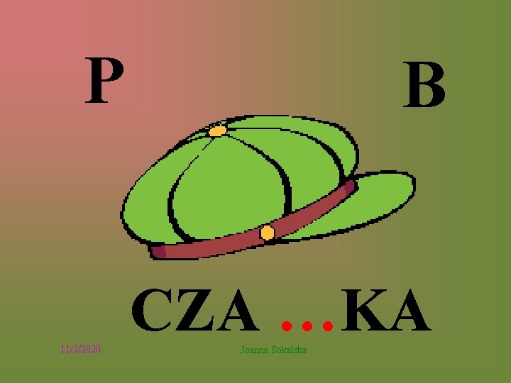 P 11/2/2020 B CZA …KA Joanna Sokalska 
