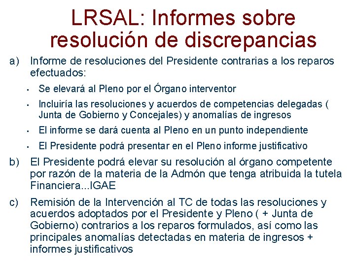 LRSAL: Informes sobre resolución de discrepancias a) Informe de resoluciones del Presidente contrarias a