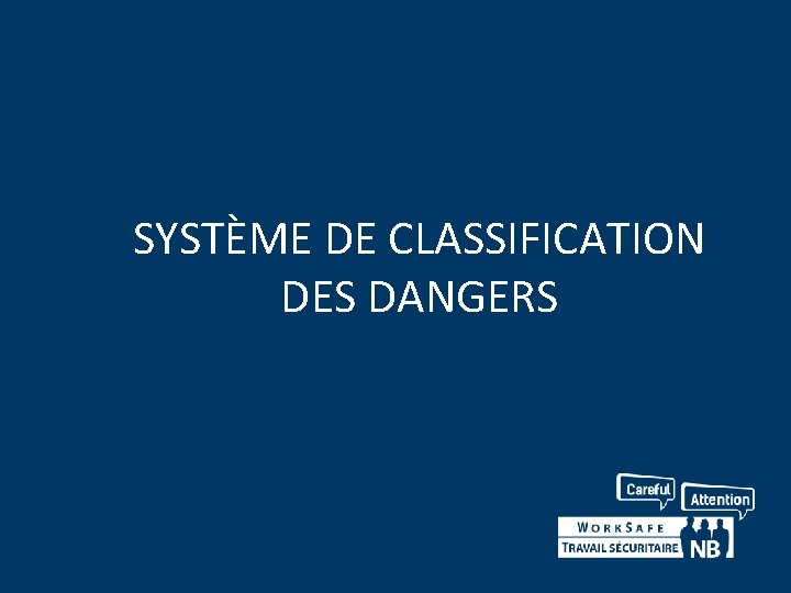 SYSTÈME DE CLASSIFICATION DES DANGERS 
