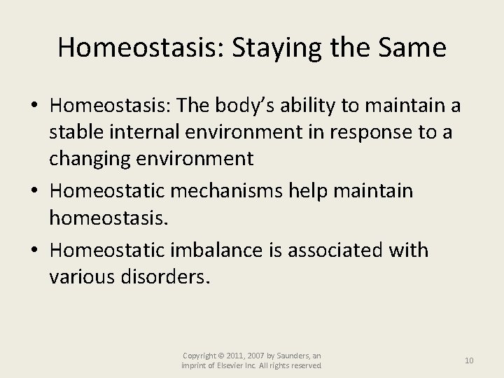 Homeostasis: Staying the Same • Homeostasis: The body’s ability to maintain a stable internal