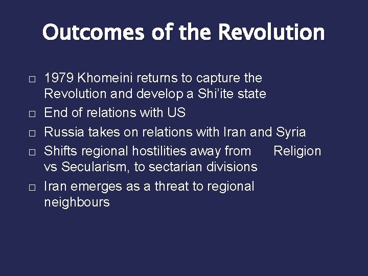 Outcomes of the Revolution � � � 1979 Khomeini returns to capture the Revolution