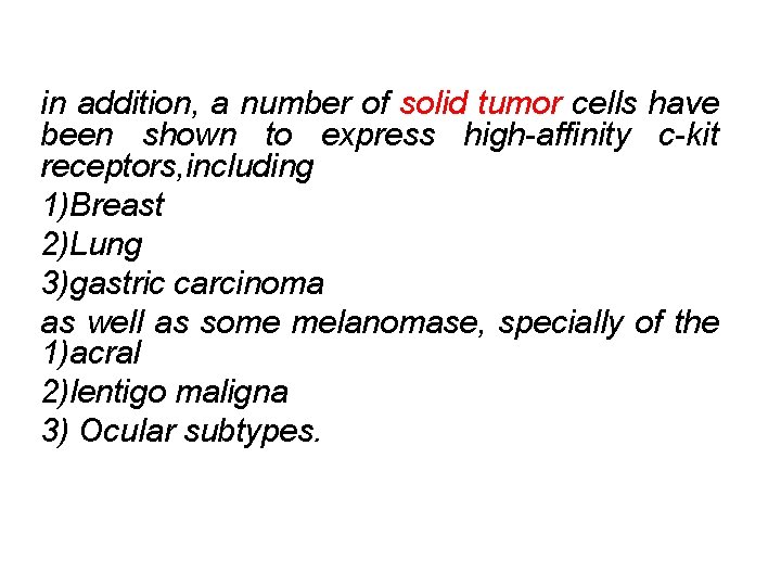 in addition, a number of solid tumor cells have been shown to express high-affinity