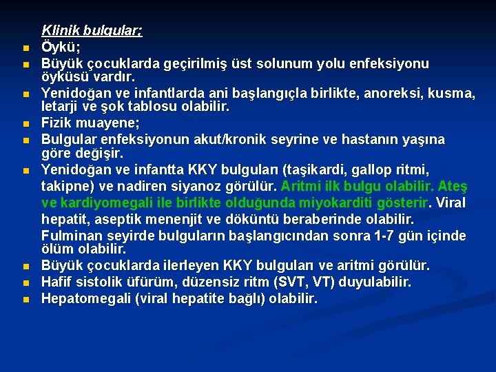  Klinik bulgular; n Öykü; n Büyük çocuklarda geçirilmiş üst solunum yolu enfeksiyonu öyküsü