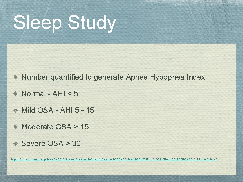 Sleep Study Number quantified to generate Apnea Hypopnea Index Normal - AHI < 5