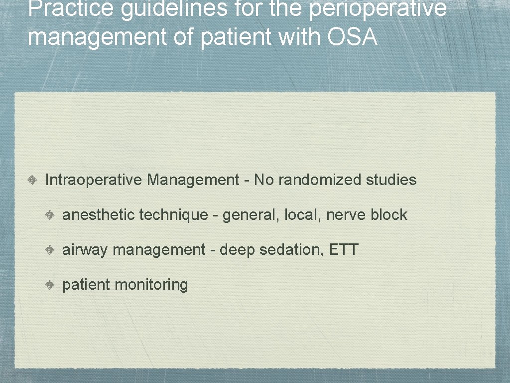 Practice guidelines for the perioperative management of patient with OSA Intraoperative Management - No