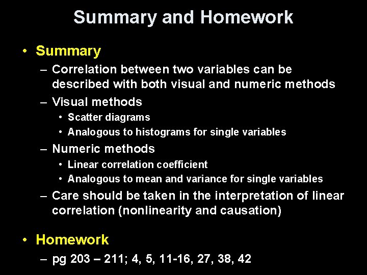 Summary and Homework • Summary – Correlation between two variables can be described with