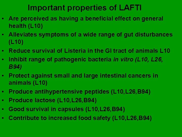 Important properties of LAFTI • Are perceived as having a beneficial effect on general