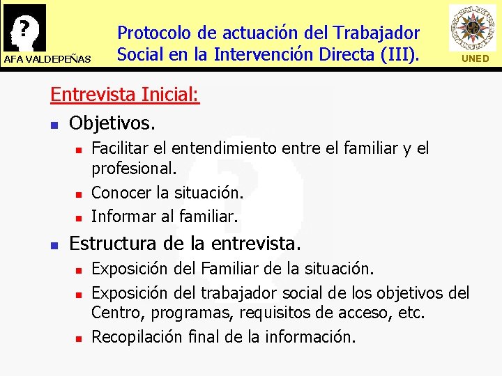 AFA VALDEPEÑAS Protocolo de actuación del Trabajador Social en la Intervención Directa (III). UNED