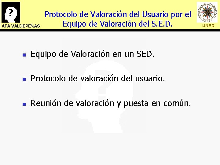 AFA VALDEPEÑAS Protocolo de Valoración del Usuario por el Equipo de Valoración del S.