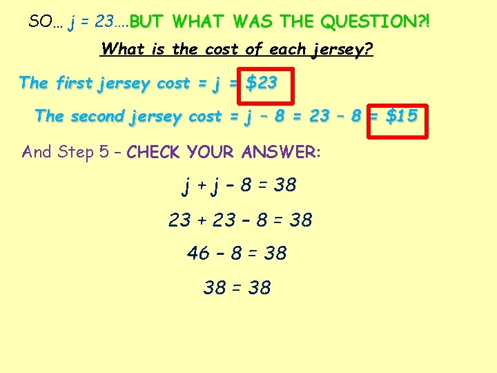 SO… j = 23…. BUT WHAT WAS THE QUESTION? ! What is the cost