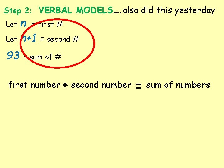 Step 2: VERBAL MODELS…. also did this yesterday n = first # Let n+1