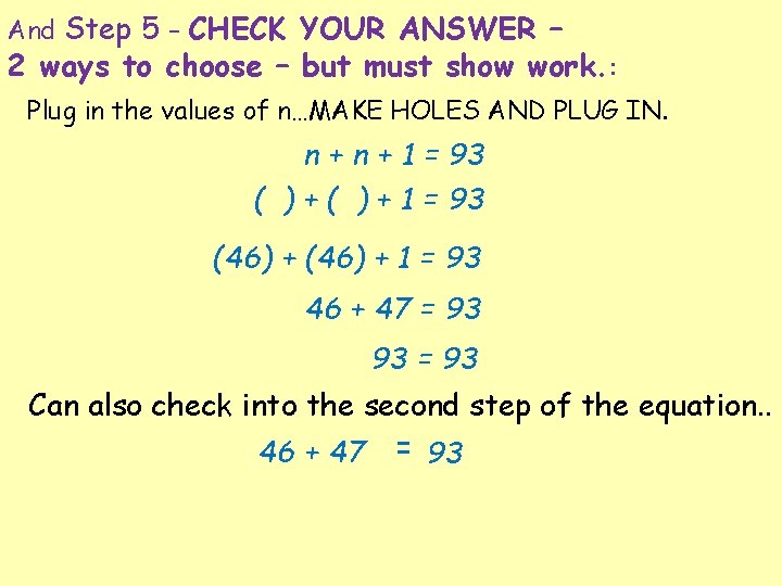 And Step 5 – CHECK YOUR ANSWER – 2 ways to choose – but