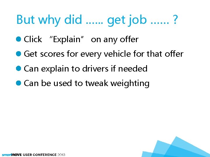 But why did. …. . get job …… ? Click “Explain” on any offer