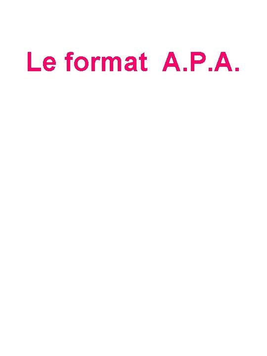 Le format A. P. A. 