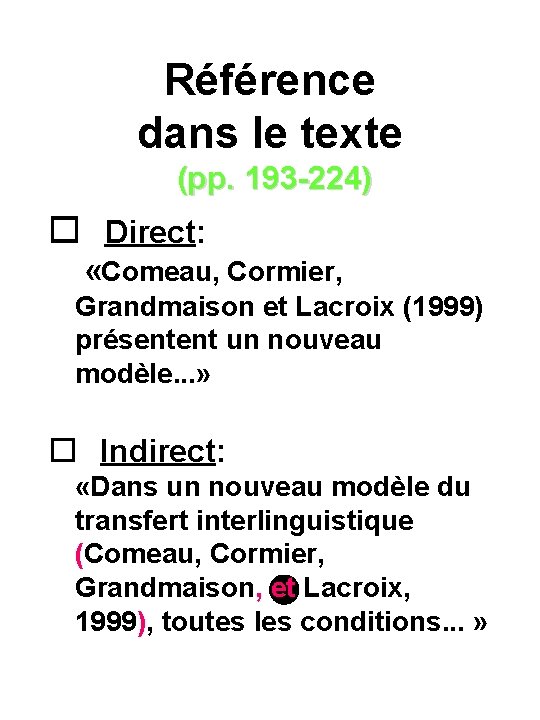 Référence dans le texte (pp. 193 -224) o Direct: «Comeau, Cormier, Grandmaison et Lacroix