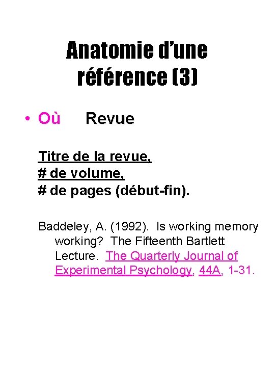 Anatomie d’une référence (3) • Où Revue Titre de la revue, # de volume,