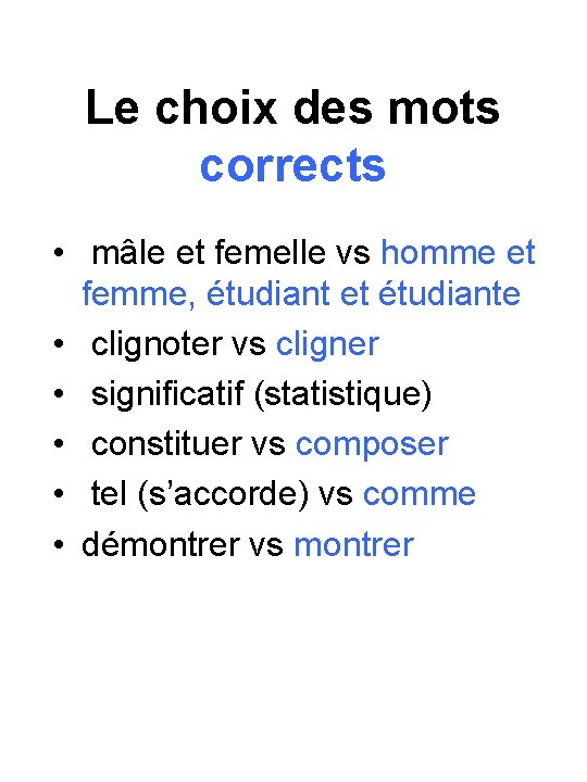 Le choix des mots corrects • mâle et femelle vs homme et femme, étudiant