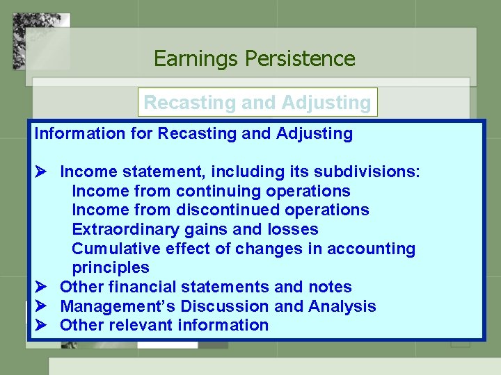 Earnings Persistence Recasting and Adjusting Information for Recasting and Adjusting Income statement, including its