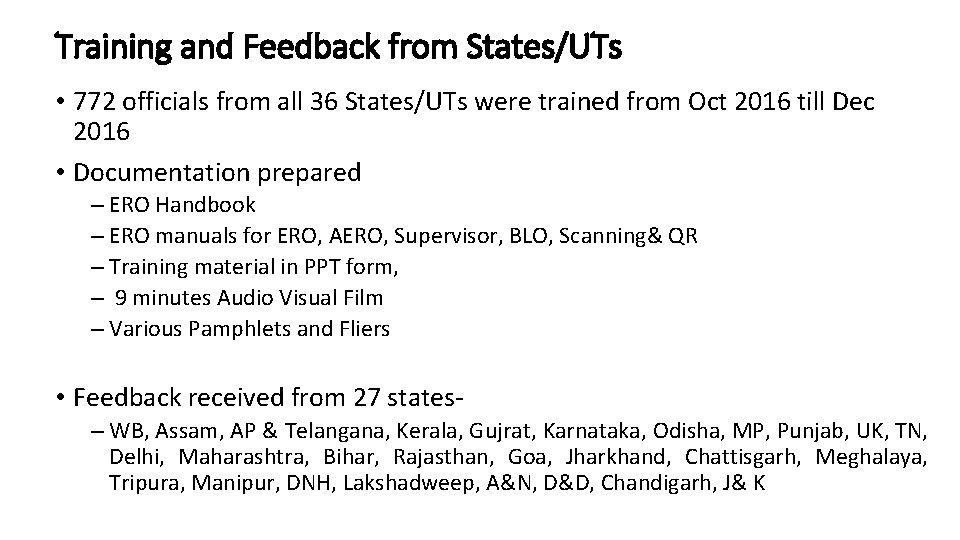 Training and Feedback from States/UTs • 772 officials from all 36 States/UTs were trained