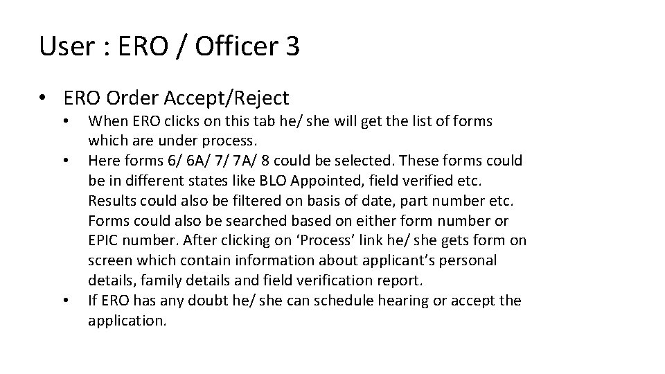 User : ERO / Officer 3 • ERO Order Accept/Reject • • • When