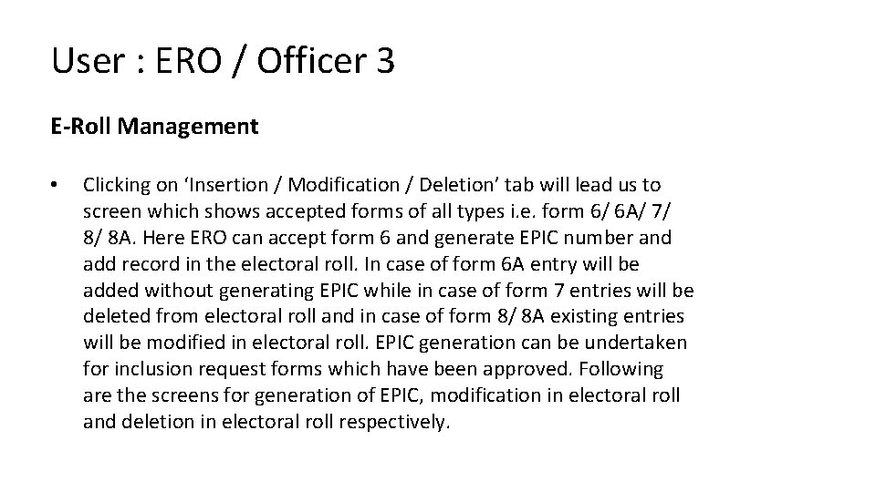 User : ERO / Officer 3 E-Roll Management • Clicking on ‘Insertion / Modification