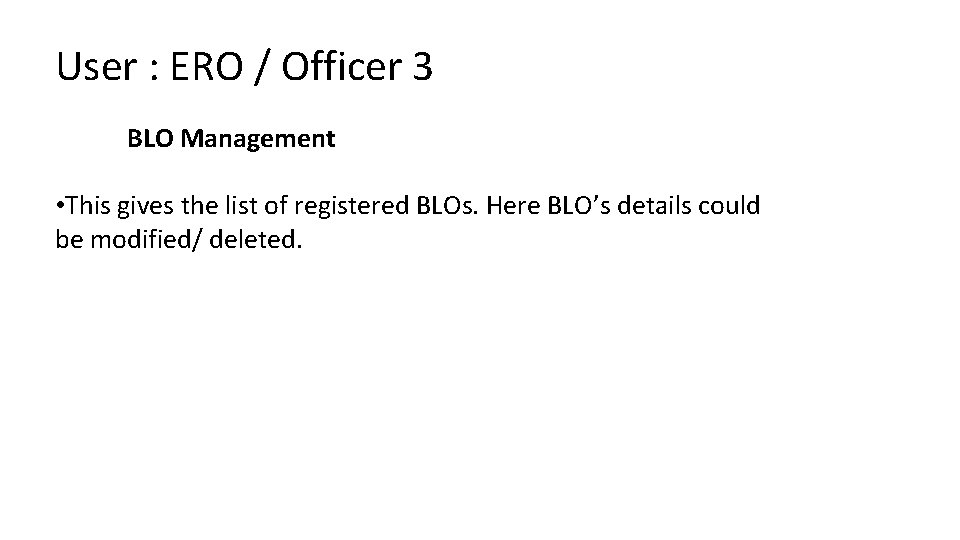 User : ERO / Officer 3 BLO Management • This gives the list of