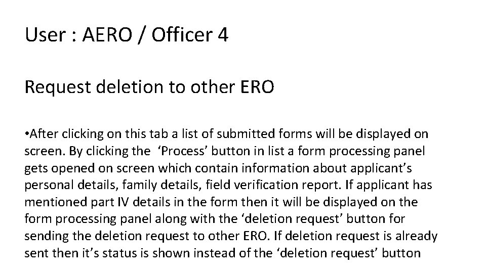 User : AERO / Officer 4 Request deletion to other ERO • After clicking