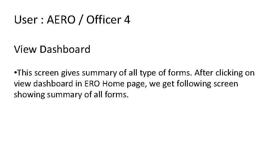 User : AERO / Officer 4 View Dashboard • This screen gives summary of