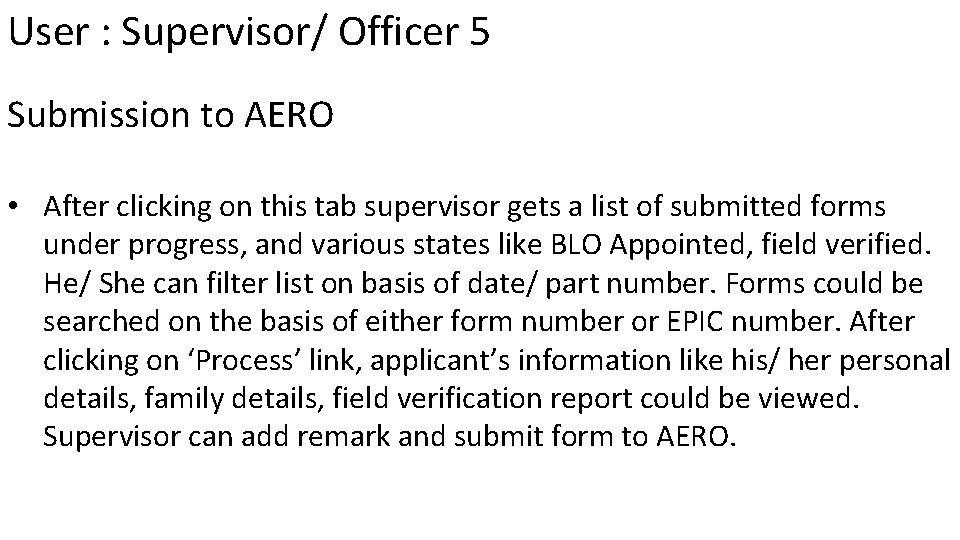 User : Supervisor/ Officer 5 Submission to AERO • After clicking on this tab