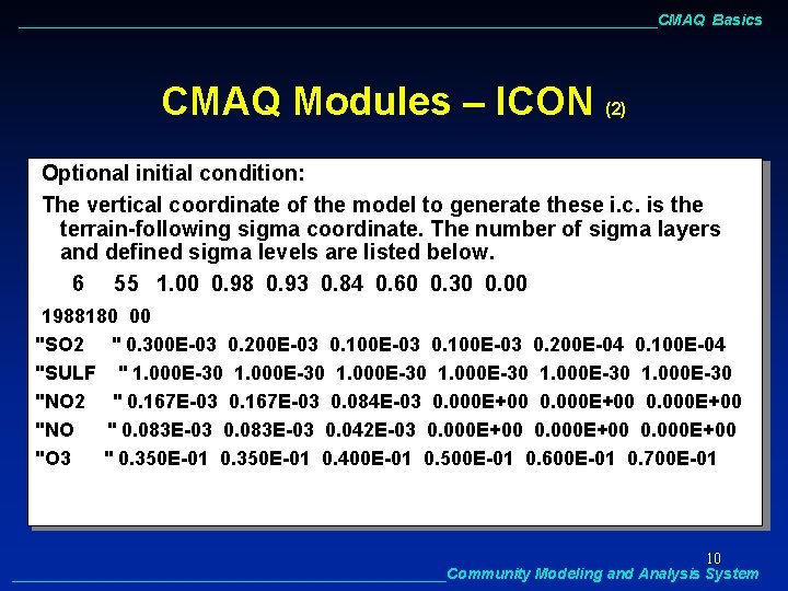 ______________________________________CMAQ Basics CMAQ Modules – ICON (2) Optional initial condition: The vertical coordinate of