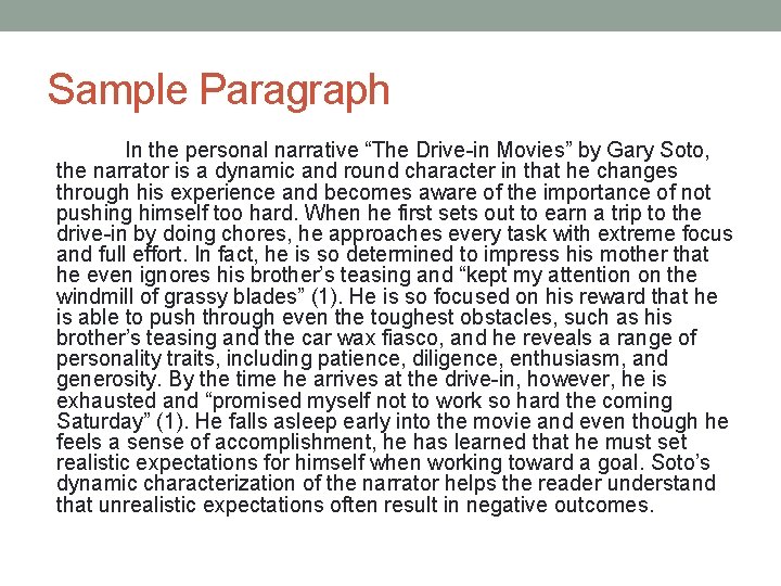 Sample Paragraph In the personal narrative “The Drive-in Movies” by Gary Soto, the narrator