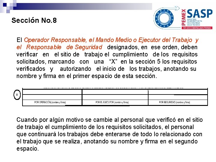 Sección No. 8 El Operador Responsable, el Mando Medio o Ejecutor del Trabajo y