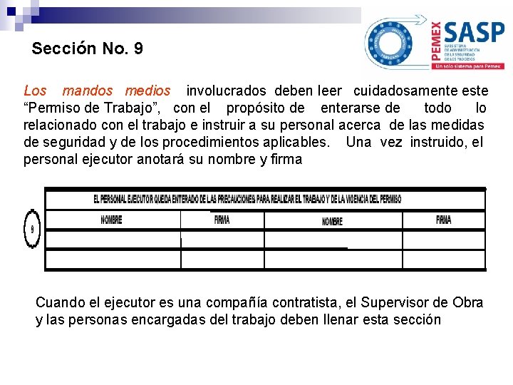 Sección No. 9 Los mandos medios involucrados deben leer cuidadosamente este “Permiso de Trabajo”,