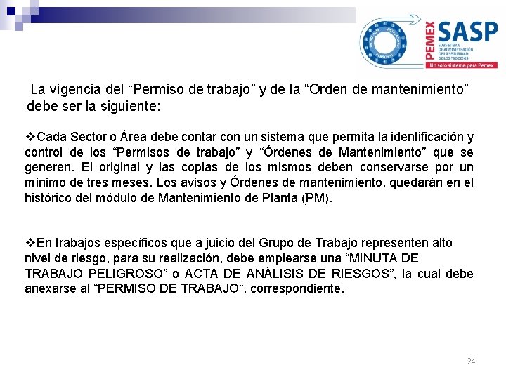La vigencia del “Permiso de trabajo” y de la “Orden de mantenimiento” debe ser