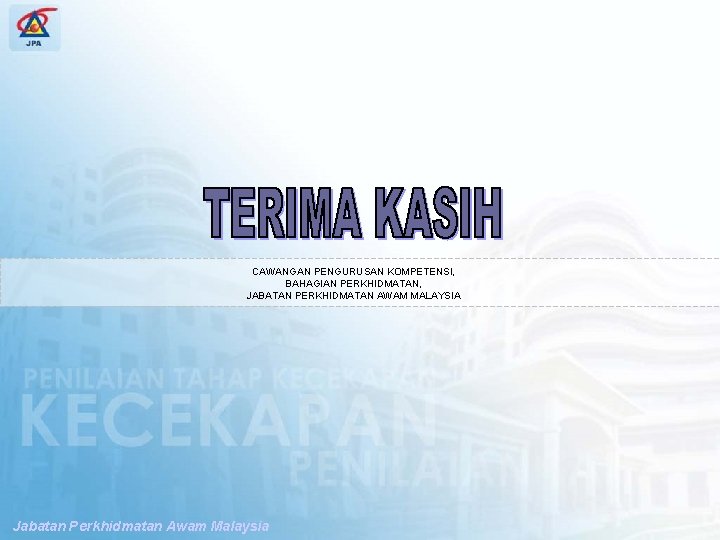 SPP PENGUBAHSUAIAN PENILAIAN TAHAP KECEKAPAN CAWANGAN PENGURUSAN KOMPETENSI, BAHAGIAN PERKHIDMATAN, JABATAN PERKHIDMATAN AWAM MALAYSIA