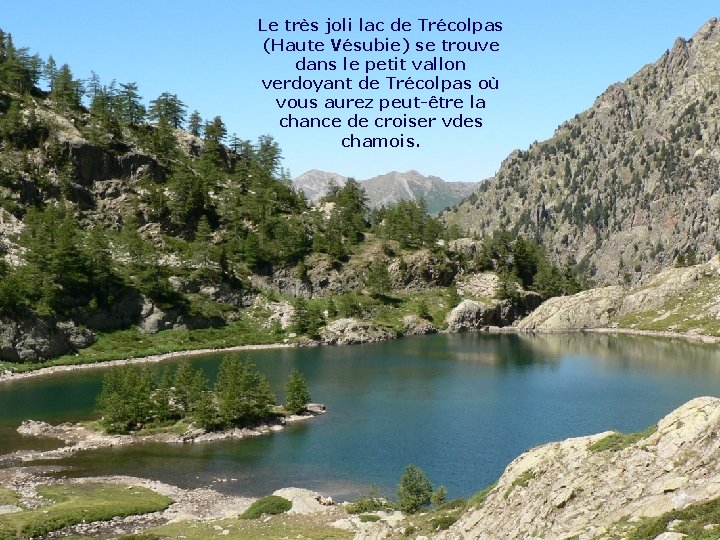 Le très joli lac de Trécolpas (Haute Vésubie) se trouve dans le petit vallon