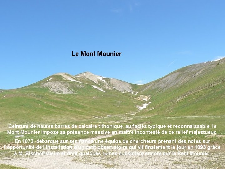 Le Mont Mounier Ceinturé de hautes barres de calcaire tithonique, au faciès typique et