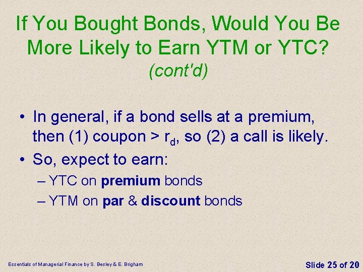 If You Bought Bonds, Would You Be More Likely to Earn YTM or YTC?
