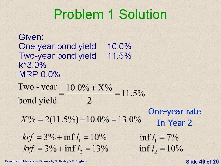 Problem 1 Solution Given: One-year bond yield Two-year bond yield k*3. 0% MRP 0.