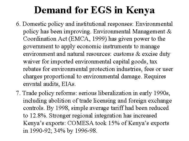 Demand for EGS in Kenya 6. Domestic policy and institutional responses: Environmental policy has
