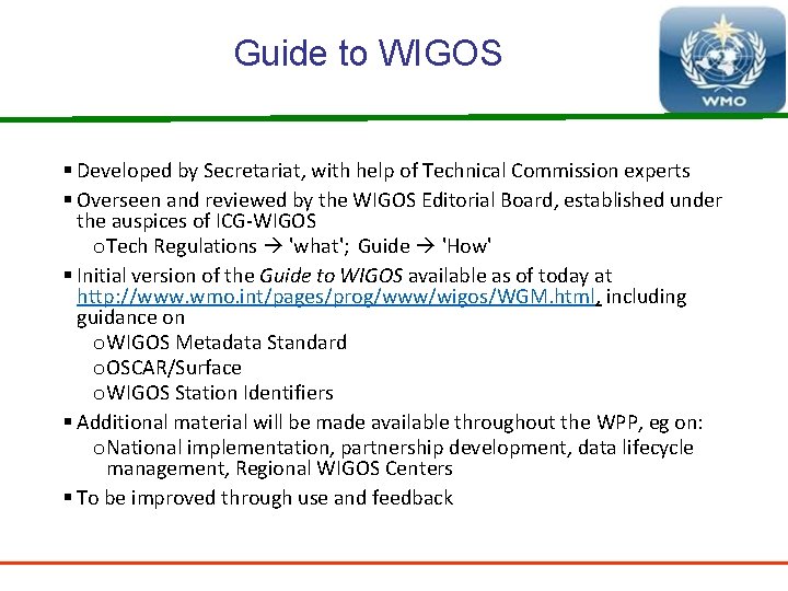 Guide to WIGOS § Developed by Secretariat, with help of Technical Commission experts §
