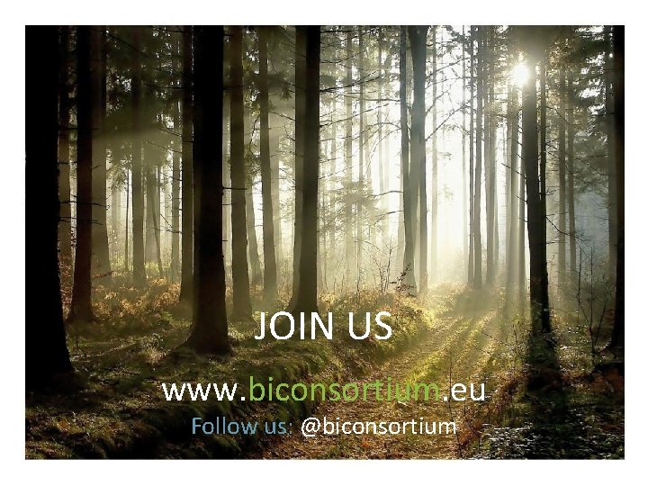 JOIN US www. biconsortium. eu Follow us: @biconsortium 