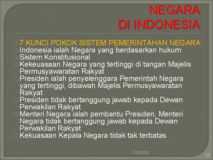 SISTEM ADMINISTRASI NEGARA DI INDONESIA � 7 KUNCI POKOK SISTEM PEMERINTAHAN NEGARA � Indonesia