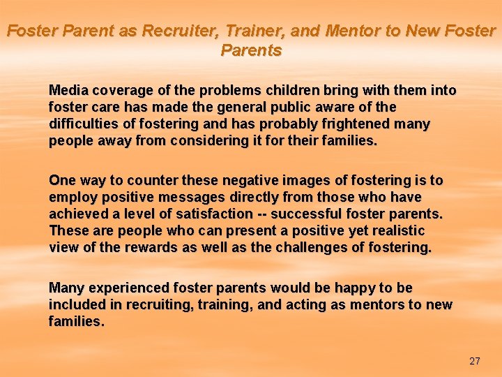 Foster Parent as Recruiter, Trainer, and Mentor to New Foster Parents Media coverage of