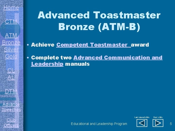 Home CTM ATM Bronze Silver Gold CL AL Advanced Toastmaster Bronze (ATM-B) • Achieve