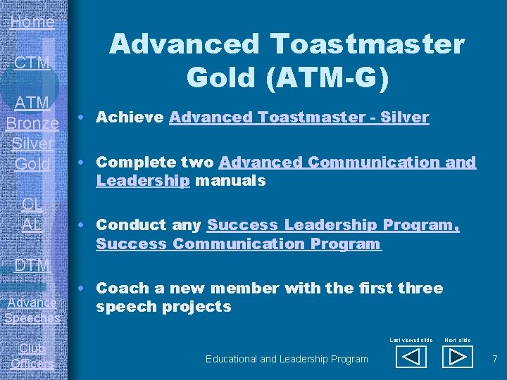 Home CTM ATM Bronze Silver Gold CL AL Advanced Toastmaster Gold (ATM-G) • Achieve