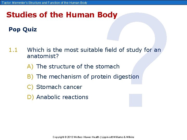 Taylor: Memmler’s Structure and Function of the Human Body ? Studies of the Human