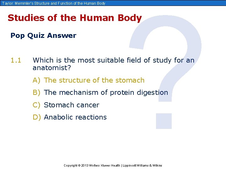 Taylor: Memmler’s Structure and Function of the Human Body ? Studies of the Human